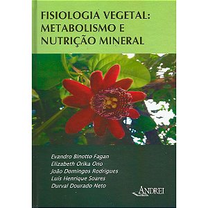 FISIOLOGIA VEGETAL: METABOLISMO E NUTRIÇÃO MINERAL