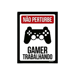 Placa Decorativa Não perturbe Gamer Trabalhando