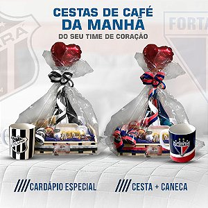 Cesta de Café - Times Ceará ou Fortaleza