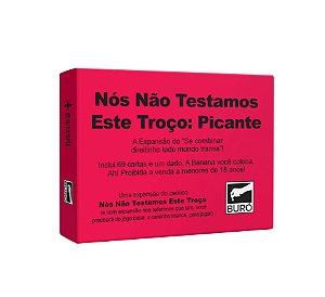 Não Testamos Esse Troço: Picante