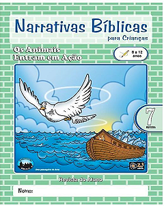 NARRATIVAS BÍBLICAS 7 8 A 12 ANOS ALUNO OS ANIMAIS QUE ENTRAM EM AÇÃO Z3