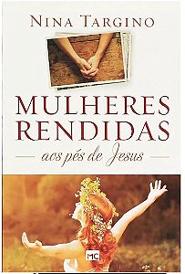 A essência da mulher – Editora Mundo Cristão