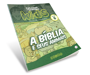 A BÍBLIA E SEUS ANIMAIS ALUNO 2 a 3 ANOS VOL 6 METODISTA