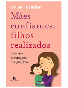 MÃES CONFIANTES FILHOS REALIZADOS THOMAS NELSON
