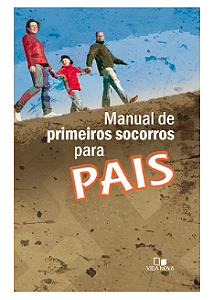 MANUAL DE PRIMEIROS SOCORROS PARA PAIS VIDA NOVA