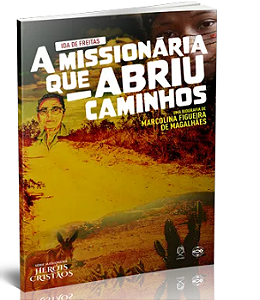 A MISSIONÁRIA QUE ABRIU CAMINHOS UFMBB