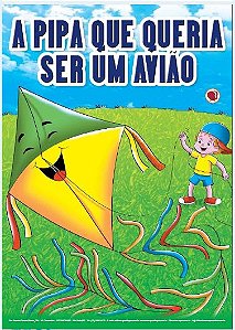 A PIPA QUE QUERIA SER UM AVIÃO KIT TAMANHO A4 COM LIVRINHO APEC