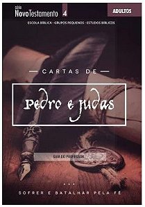 CARTAS DE PEDRO E JUDAS PROFESSOR ADULTOS CRISTÃ EVANGÉLICA NOVO TESTAMENTO