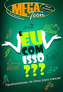 E EU COM ISSO? ALUNO MEGA TEEN MUDANÇAS CRISTÃ EVANGÉLICA VOL 9