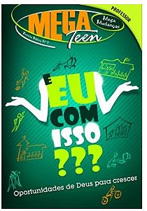 E EU COM ISSO? PROFESSOR MEGA TEEN MUDANÇAS CRISTÃ EVANGÉLICA VOL 9