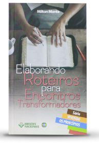 ELABORANDO ROTEIROS PARA ENCONTROS TRANSFORMADORES JMN