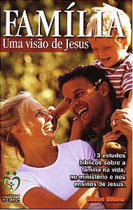 FAMÍLIA UMA VISÃO DE JESUS OIKOS