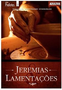 JEREMIAS E LAMENTAÇÕES ALUNO ADULTOS CRISTÃ EVANGÉLICA PROFETAS