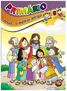 JESUS O MELHOR AMIGO ALUNO PRIMÁRIO CRISTÃ EVANGÉLICA VOL 8