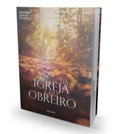 MANUAL DA IGREJA E DO OBREIRO CONVICÇÃO