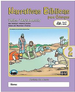 NARRATIVAS BÍBLICAS 2 3 A 7 ANOS ALUNO VELHO TESTAMENTO PARTE 2 Z3 IDÉIAS