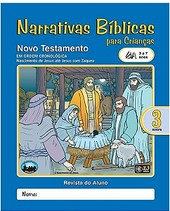 NARRATIVAS BÍBLICAS 3 3 A 7 ANOS ALUNO NOVO TESTAMENTO PARTE 1 Z3