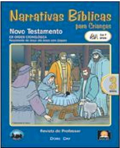 NARRATIVAS BÍBLICAS 3 3 A 7 ANOS PROFESSOR NOVO TESTAMENTO PARTE 1 Z3