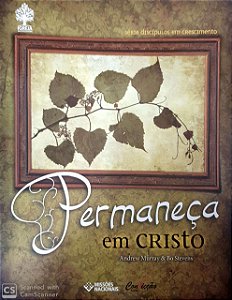 PERMANEÇA EM CRISTO DISCÍPULOS EM CRESCIMENTO JMN