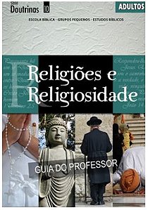 RELIGIÕES E RELIGIOSIDADE PROFESSOR ADULTOS CRISTÃ EVANGÉLICA DOUTRINAS