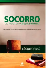 SOCORRO SOU PROFESSOR DA ESCOLA DOMINICAL HAGNOS