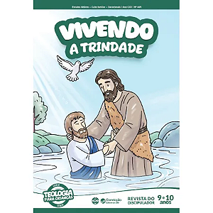 1T2026 VIVENDO REVISTA DO DISCIPULADOR CONVICÇÃO 449 ANO CXII 9 E 10 ANOS A TRINDADE