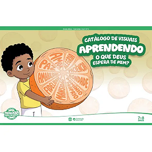 2T2026 APRENDENDO CATÁLOGO DE VISUAIS 7 E 8 ANOS O QUE DEUS ESPERA DE MIM?