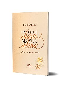 Um toque diário na sua alma - Volume 1.