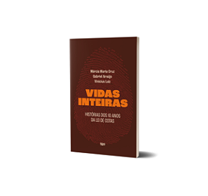 Vidas Inteiras - Histórias dos 10 anos da Lei de Cotas