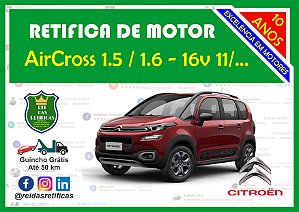 Retifica de Motores - AirCross 1.5/1.6 16V 11/...