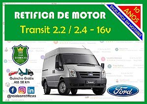 Retifica Motor Ford Transit - 2.2/2.4 - 16V