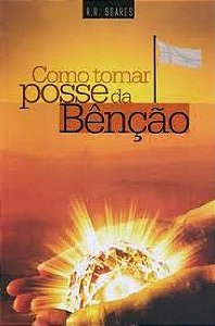 Livro Como Tomar Posse da Bênção - R. R. Soares