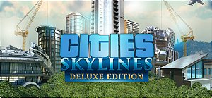 Cities Skylines - Deluxe Edition - PC Código Digital