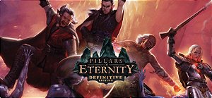 Pillars of Eternity - Definitive Edition - PC Código Digital