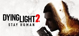 Dying Light 2 Stay Human PS4 e PS5 - Código Digital