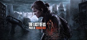 The Last of Us Parte II Remastered - PS5 Código Digital