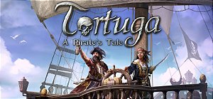Tortuga - A Pirate's Tale - PC Código Digital