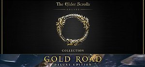 The Elder Scrolls Online Deluxe Collection: Gold Road - PC Código Digital