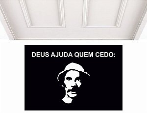 Deus ajuda quem cedo madruga 0,60 x 0,40