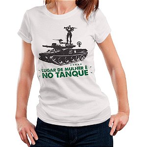 Camiseta Militar Feminina Estampada Lugar de Mulher é no Tanque