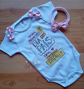 Body Meu primeiro dia dos Pais com o meu Papai Menina - Com faixinha
