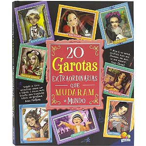 Histórias Extraordinárias: 20 Garotas Extraordinárias Que Mudaram o Mundo