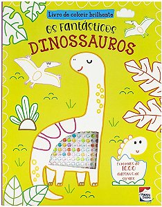 Livro de Colorir Brilhante: Os Fantásticos Dinossauros