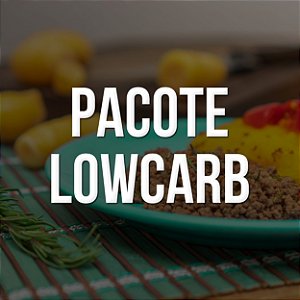 Pacote Lowcarb 1  - 30 Unidades