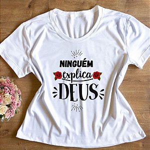 T-Shirt - Ninguém Explica Deus