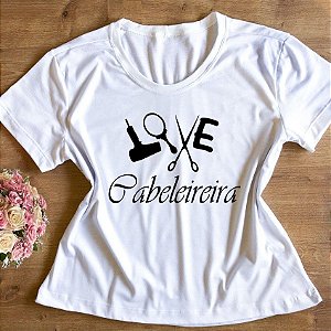 T-Shirt - Cabeleireira Love