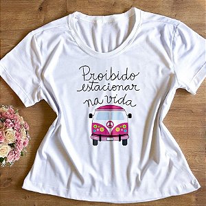 T-Shirt - Proibido estacionar na Vida