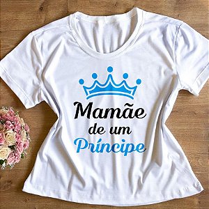 T-Shirt - Mamãe de um Príncipe