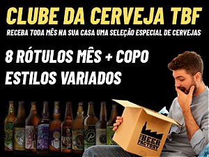 Clube da Cerveja TBF (1.3) - Plano mensal (8 RÃ³tulos) - Estilos variados + Copo Personalizado TBF