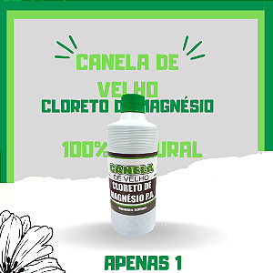 Canela de Velho C/ cloreto magnésio P.A 500ml, ( artrose e artrite) 100% NATURAL